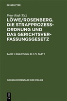 Peter Rieß, Hans Dahs, Karl Heinz Gössel, Karl Heinz Gössel u a, Klaus Lüderssen, Peter Rieß... - Löwe/Rosenberg, Die Strafprozeßordnung und das Gerichtsverfassungsgesetz - Band 1: Einleitung; §§ 1-71
