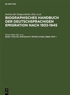 Herbert A Strauss, Louise Forsyth, Dieter Marc Schneider u a, Werner R¿der, Werner Röder, Dieter Marc Schneider... - Biographisches Handbuch der deutschsprachigen Emigration nach 1933-1945 - 1: Politik, Wirtschaft, Öffentliches Leben.