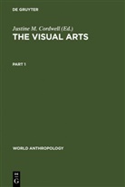 Justine M. Cordwell, Justin M Cordwell, Justine M Cordwell - The Visual Arts