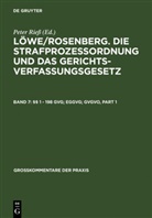 Olaf Boll, Reinhard Böttcher, Ottma Breidling, Ottmar Breidling, Ulrich Franke, Peter Rieß... - Löwe/Rosenberg, Die Strafprozeßordnung und das Gerichtsverfassungsgesetz - 7: §§ 1 - 198 GVG; EGGVG; GVGVO