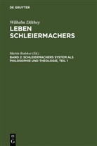 Wilhelm Dilthey, Marti Redeker, Martin Redeker - Gesammelte Schriften - Band 2: Schleiermachers System als Philosophie und Theologie, 2 Teile. Bd.2