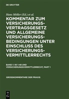 Ralf Johannsen, Han Möller, Hans Möller, Karl Sieg - Kommentar zum Versicherungsvertragsgesetz und Allgemeine Versicherungsbedingungen - Band 1: §§ 1-48 und Versicherungsvermittlerrecht