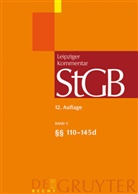 et al., et al., Klaus Geppert, Ernst-Walte Hanack, Ernst-Walter Hanack, Burkhard Jähnke... - Strafgesetzbuch. Leipziger Kommentar - Band 5: Strafgesetzbuch. Leipziger Kommentar, §§  110-145d