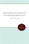 Larry Eugene Jones - German Liberalism and the Dissolution of the Weimar Party System,