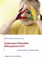 Bock-Famull, Kathri Bock-Famulla, Kathrin Bock-Famulla, LANGE, Jens Lange - Länderreport Frühkindliche Bildungssysteme 2013