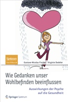 Dodeler, V. Dodeler, Virginie Dodeler, Fische, G.-N. Fischer, Gustave-Nicola Fischer... - Wie Gedanken unser Wohlbefinden beeinflussen