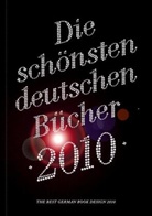 Christian Nielinger, Jana Mayer-Stoltz, Uta Schneider - Die schönsten deutschen Bücher 2010. The Best German Book Design 2010