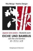 Rit Menge, Rita Menge, Nadine Steiger - Eiche und Bambus. Oak tree and Bamboo