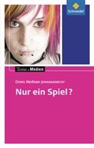 Meissner-Johannknecht, Doris Meißner-Johannknecht, Ingrid Hintz - Nur ein Spiel?, Textausgabe mit Materialien