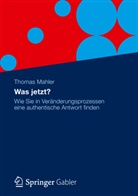 Thomas Mahler - Was jetzt?