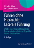 Keromosemito, Lara Keromosemito, Stöw, Christia Stöwe, Christian Stöwe - Führen ohne Hierarchie - Laterale Führung