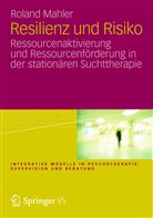 Roland Mahler - Resilienz und Risiko