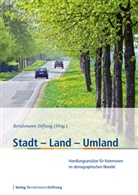 Bertelsmann Stiftung, Bertelsman Stiftung, Bertelsmann Stiftung - Stadt - Land - Umland