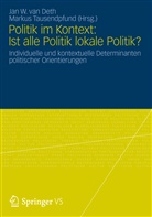 Det, Jan Van Deth, Jan W. Van Deth, Tausendpfun, Tausendpfund, Tausendpfund... - Politik im Kontext: Ist alle Politik lokale Politik?