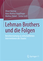 Stefan Geiss, Hans Mathia Kepplinger, Hans Mathias Kepplinger, Olive Quiring, Oliver Quiring, Ma Weber... - Lehman Brothers und die Folgen