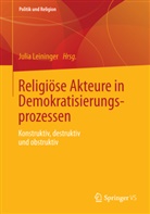 Künkle, Mirjam Künkler, Leininge, Juli Leininger, Julia Leininger - Religiöse Akteure in Demokratisierungsprozessen