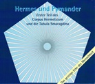 Hermes Trismegistos, Wolfgang Blessing, Wolfgang Scheid-Franke, Lectorium Rosicrucianum - Hermes und Pymander (Hörbuch)