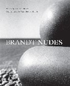 Bill Brandt, Lawrence Durrell, Mark Haworth-Booth, Mark Howarth Booth, Bill Brandt - Bill Brandt Nudes