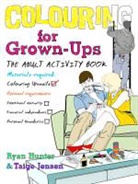 Ryan Hunter, Taige Jensen - Colouring for Grown-Ups