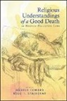 Harold Coward, Howard (EDT)/ Stajduhar Coward, Harold Coward, Howard Coward, Kelli I Stajduhar, Kelli I. Stajduhar - Religious Understandings of a Good Death in Hospice Palliative Care
