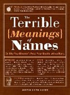 Justin Cord Hayes, Justin Cord Hayes, HAYES JUSTIN CORD - Terrible Meanings of Names: Or Why You Shouldn t Poke Your Giselle