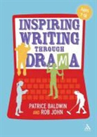 Patrice Baldwin, Patrice/ Kempe Baldwin, Rob John, Rob Kempe John - Inspiring Writing Through Drama