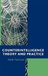 Hank Prunckun, Henry W. Prunckun - Counterintelligence Theory and Practice