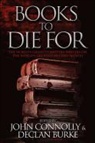John Connolly, John/ Burke Connolly, Burk, Burke, Burke, Declan Burke... - Books to Die For