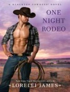 Lorelei James, Scarlet Chase - One Night Rodeo (Hörbuch)