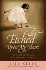 Jill Kelly - Etched--Upon My Heart