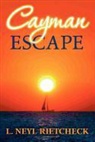 L. Neyl Rietcheck - Cayman Escape