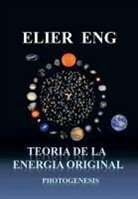 Elier Eng - Teoria de La Energia Original