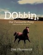 Dim Flaxenwick - Dobbin, Our Favourite Pony
