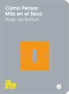 Alain de Botton - Cómo pensar más en el sexo