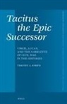Joseph, Timothy Joseph, Timothy A Joseph - Tacitus the Epic Successor