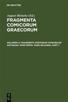 Augus Meineke, August Meineke, Augustus Meineke - Fragmenta comicorum Graecorum - Volumen II: Fragmenta poetarum comoediae antiquae, 2 Teile
