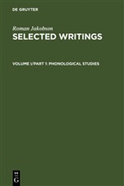 Roman Jakobson - Selected Writings - Volume I: Phonological Studies, 2 Teile