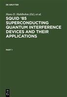 Hans- Hahlbohm, Hans-D Hahlbohm, Hans-D. Hahlbohm, Lübbig, Lübbig, Heinz Lübbig - SQUID '85 Superconducting Quantum Interference Devices and their Applications