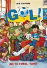 Luigi Garlando - Gol 15. ¡No te rindas, Tomi!