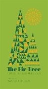 Anderse, Hans  Christian Andersen, Annuka, Sanna Annuka, Sanna Annukka, Sanna Annukka Ltd - The Fir Tree