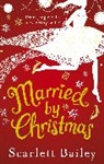 Scarlett Bailey - Married by Christmas