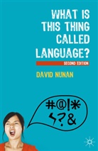David Nunan - What Is This Thing Called Language?