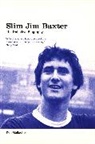 Ken Gallacher, Gallacher Ken - Slim Jim Baxter: The Definitive Biography