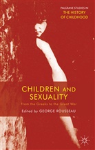 George Rousseau, Rousseau, G Rousseau, G. Rousseau, George Rousseau - Children and Sexuality