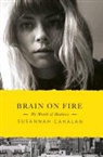 Susannah Cahalan, Cahalan Susannah - Brain on Fire: My Month of Madness
