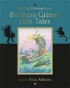 Brothers Grimm, Michael Foreman, Michael The Brothers Grimm Foreman, Brothers Grimm, Jacob Grimm, Wilhelm Grimm... - Brothers Grimm Folk Tales