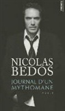Nicolas Bedos, Nicolas (1980-....) Bedos, BEDOS NICOLAS, Nicolas Bedos, Régis Jauffret - Journal d'un mythomane. Vol. 1