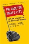 Michael Klare, Michael T Klare, Michael T. Klare - Race for What''s Left