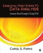 Carol S. Parke, Carol S. Parke, Carol S. S. Parke, Parke Carol S. - Essential First Steps to Data Analysis
