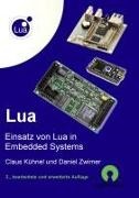 Kühne, Clau Kühnel, Claus Kühnel, Zwirner, Daniel Zwirner - Lua Einsatz von Lua in Embedded Systems
